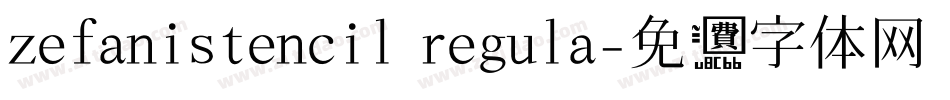 zefanistencil regula字体转换